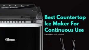 Best Countertop Ice Maker For Continuous Use